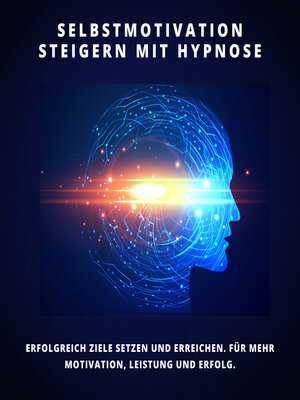 cover image of Selbstmotivation steigern mit Hypnose